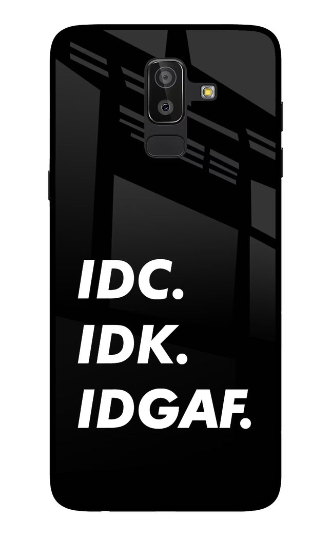 Idc Idk Idgaf Samsung On8 2018 Glass Case