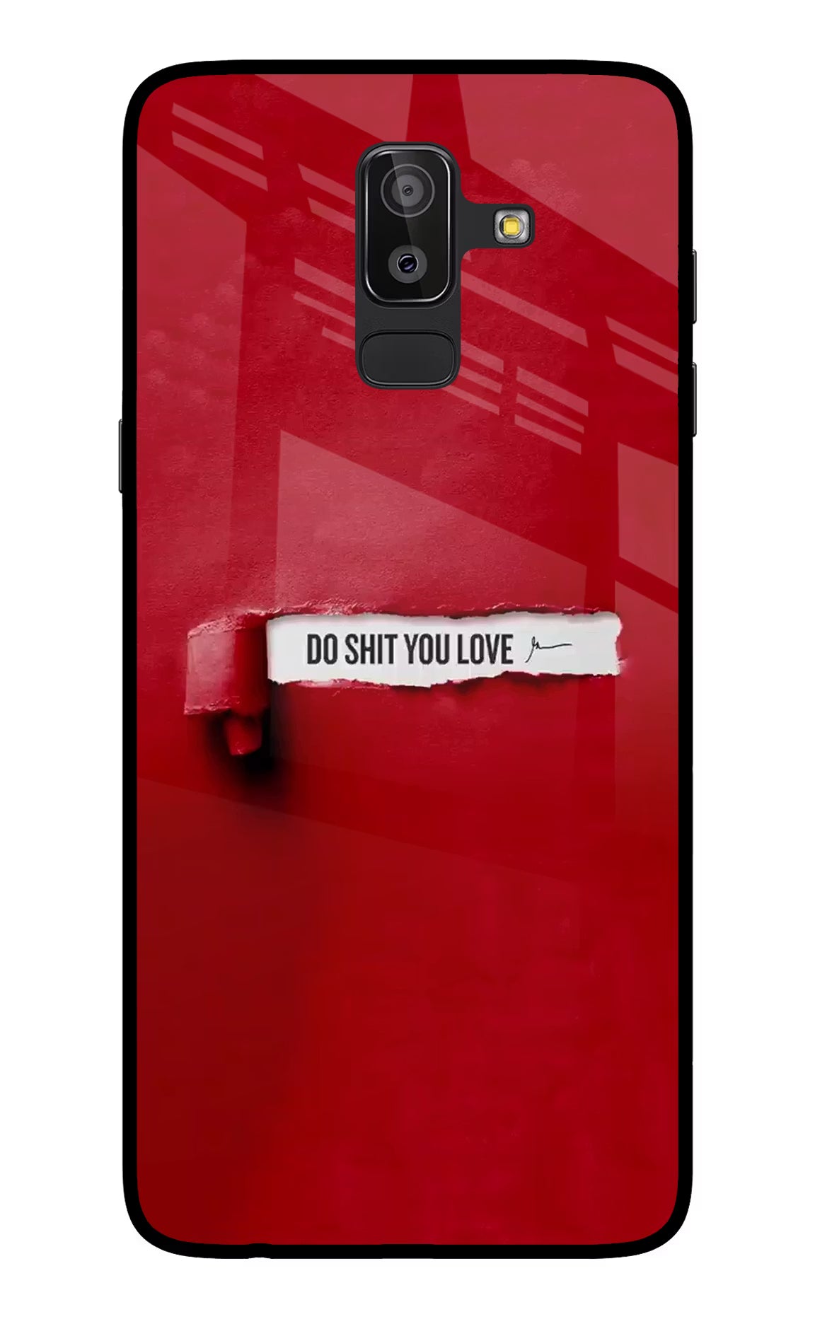 Do Shit You Love Samsung On8 2018 Glass Case