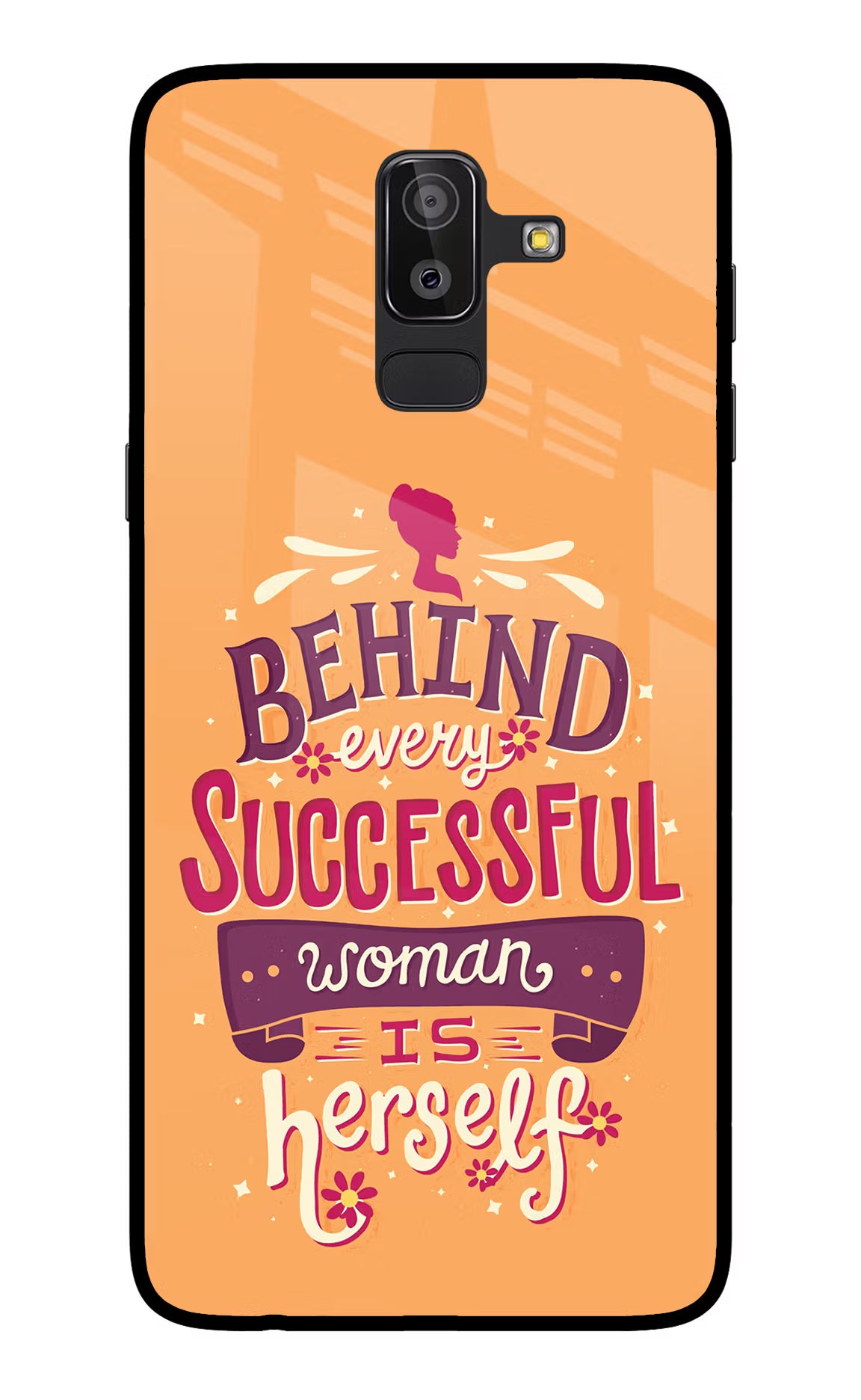 Behind Every Successful Woman There Is Herself Samsung On8 2018 Glass Case