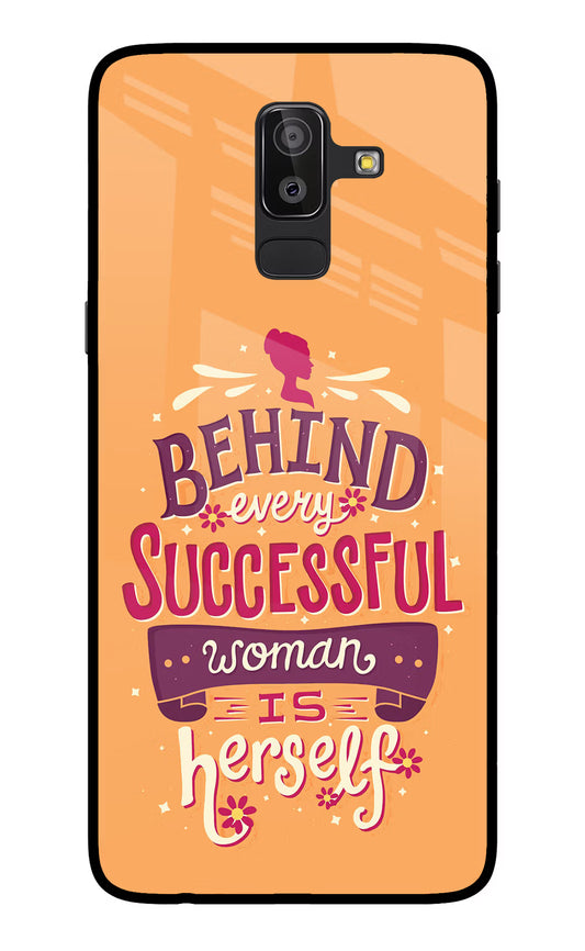 Behind Every Successful Woman There Is Herself Samsung On8 2018 Glass Case
