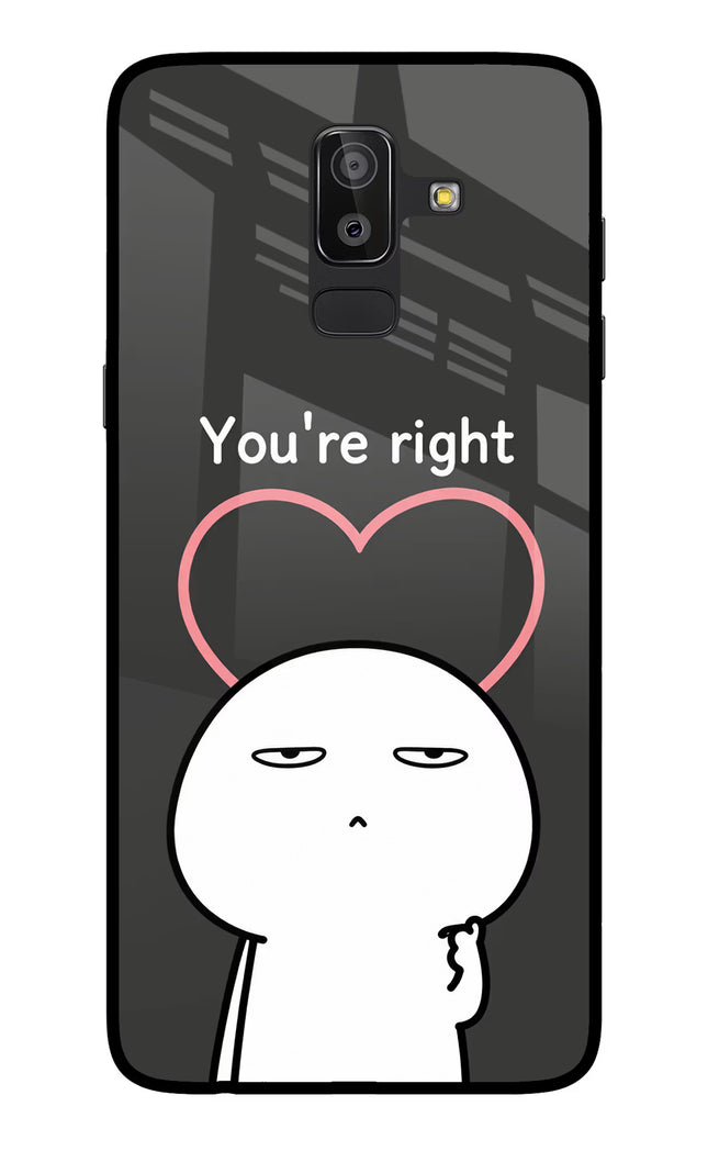 You're Right Samsung On8 2018 Glass Case