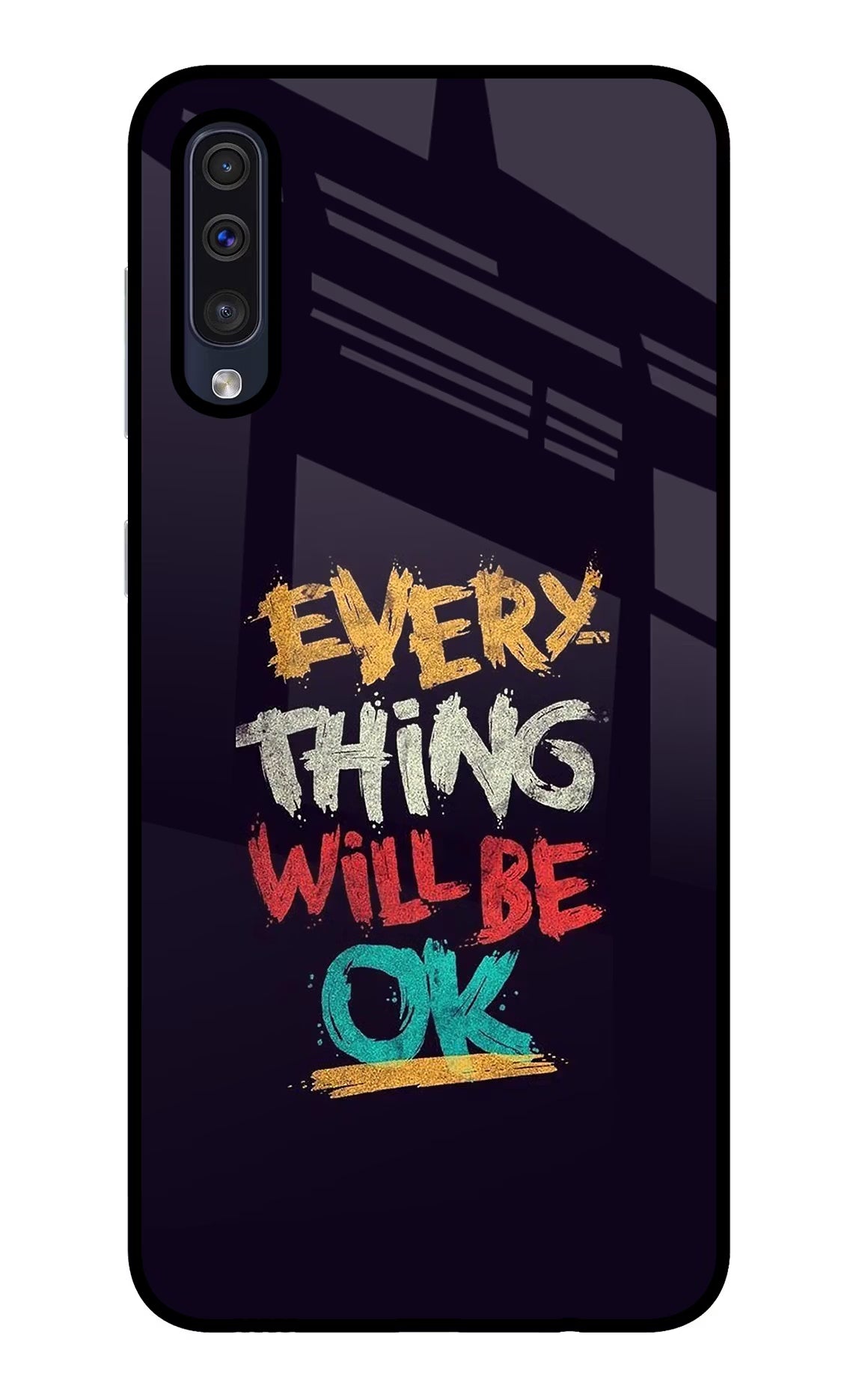 Everything Will Be Ok Samsung A50/A50s/A30s Glass Case Back Cover by Casekaro