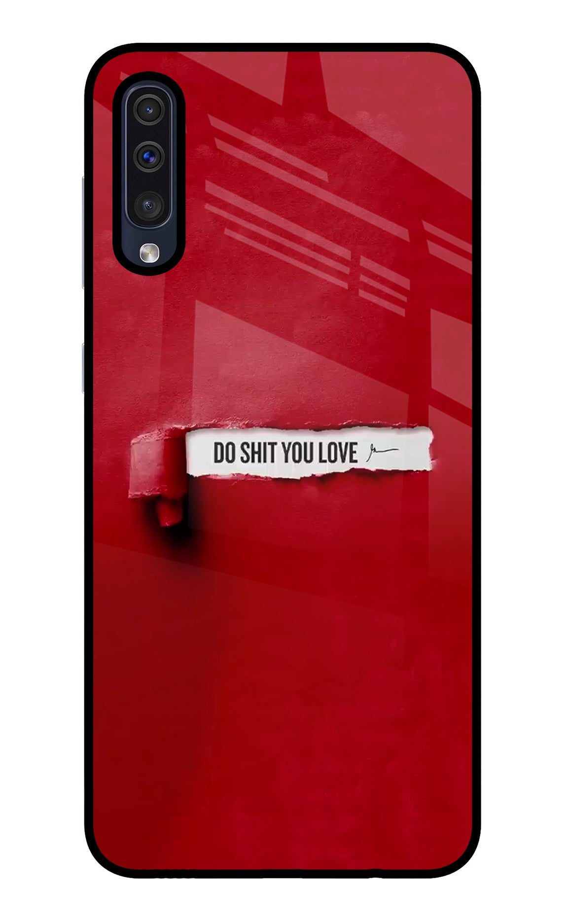 Do Shit You Love Samsung A50/A50s/A30s Glass Case