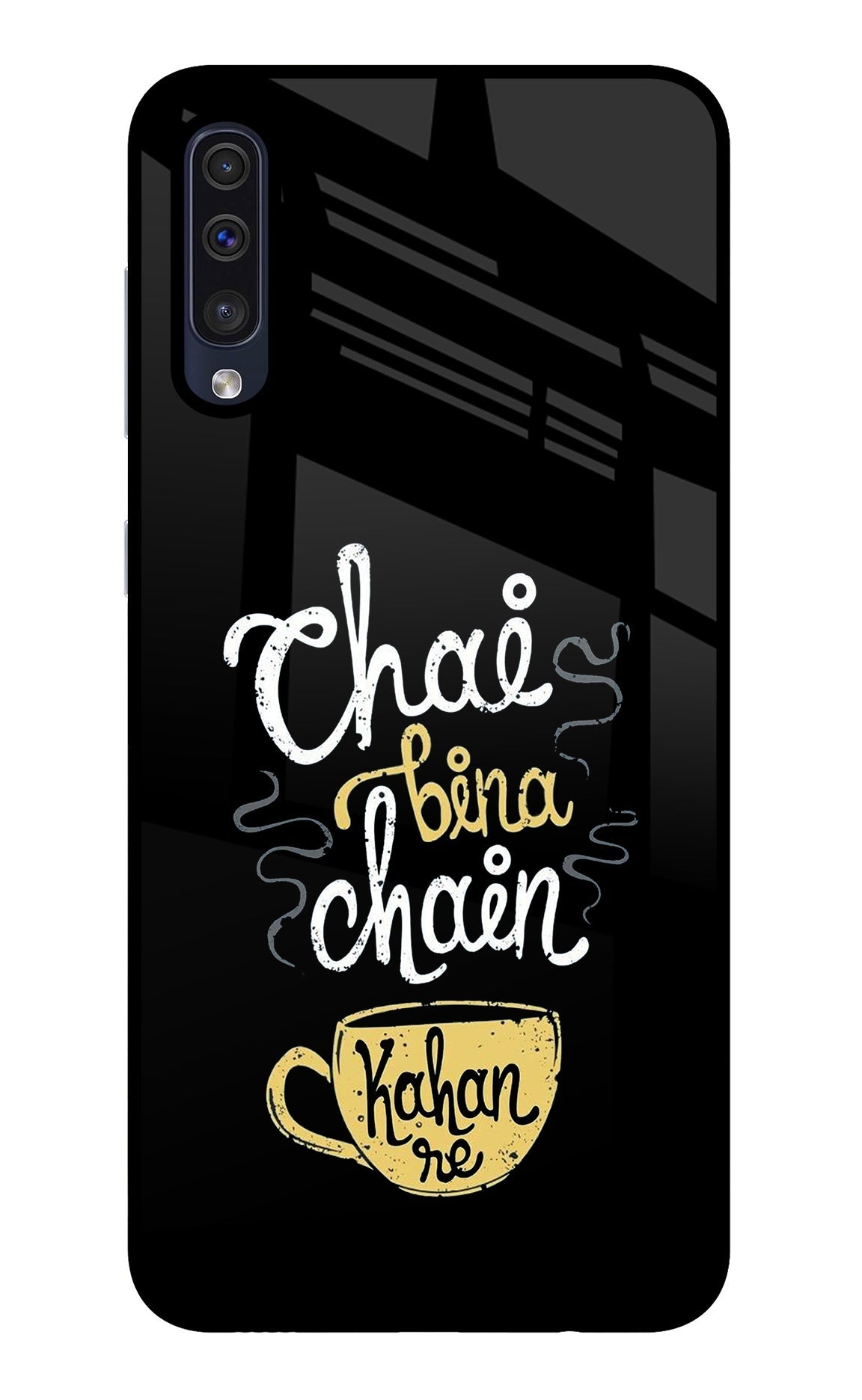 Chai Bina Chain Kaha Re Samsung A50/A50s/A30s Back Cover