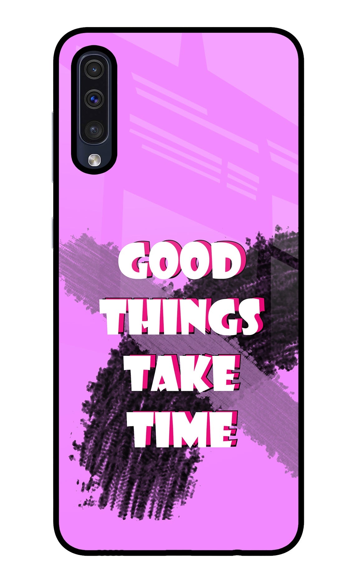 Good Things Take Time Samsung A50/A50s/A30s Back Cover