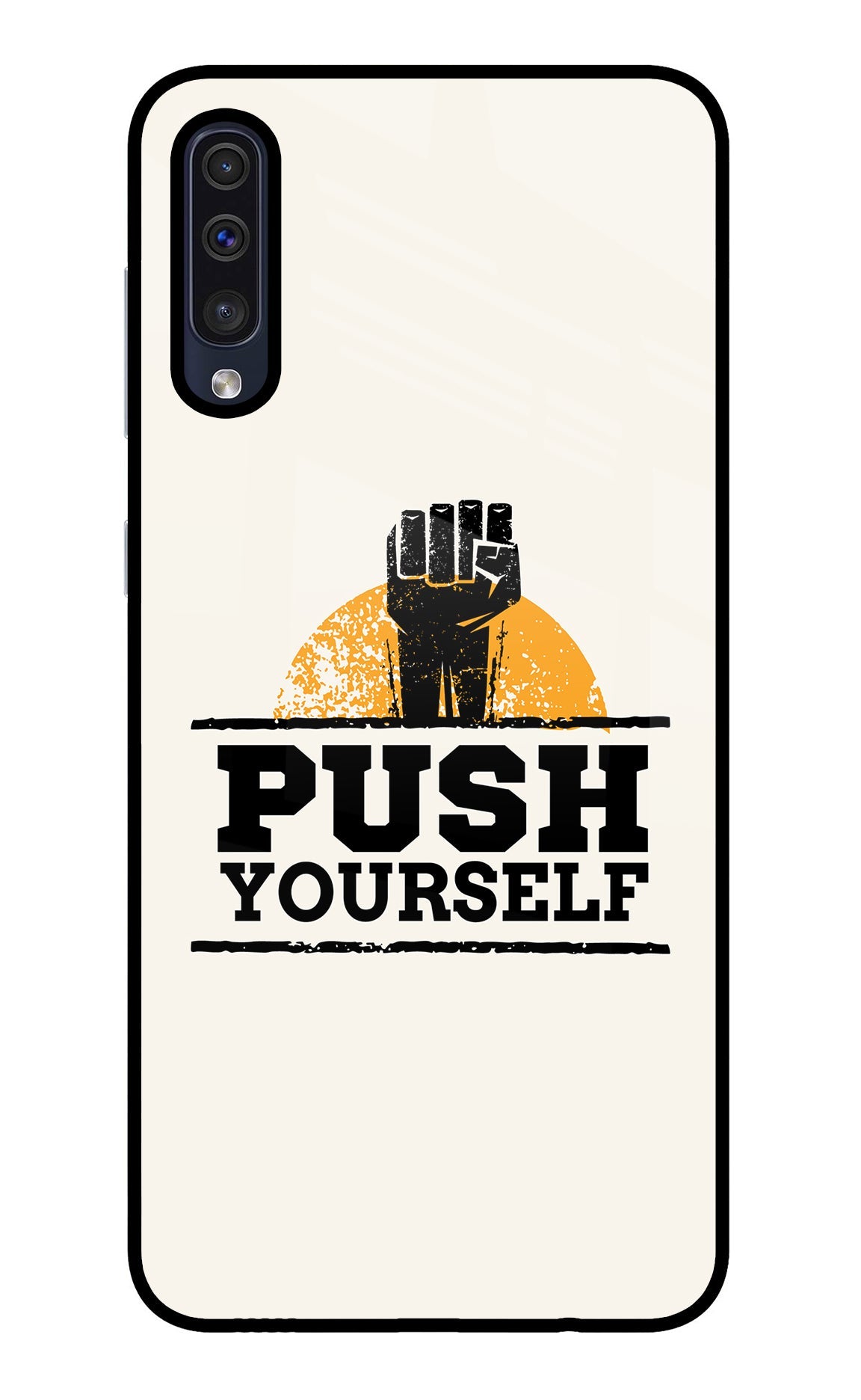 Push Yourself Samsung A50/A50s/A30s Glass Case