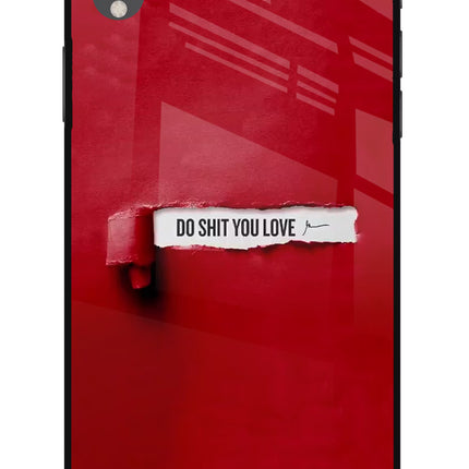 Do Shit You Love iPhone XR Glass Case Back Cover by Casekaro