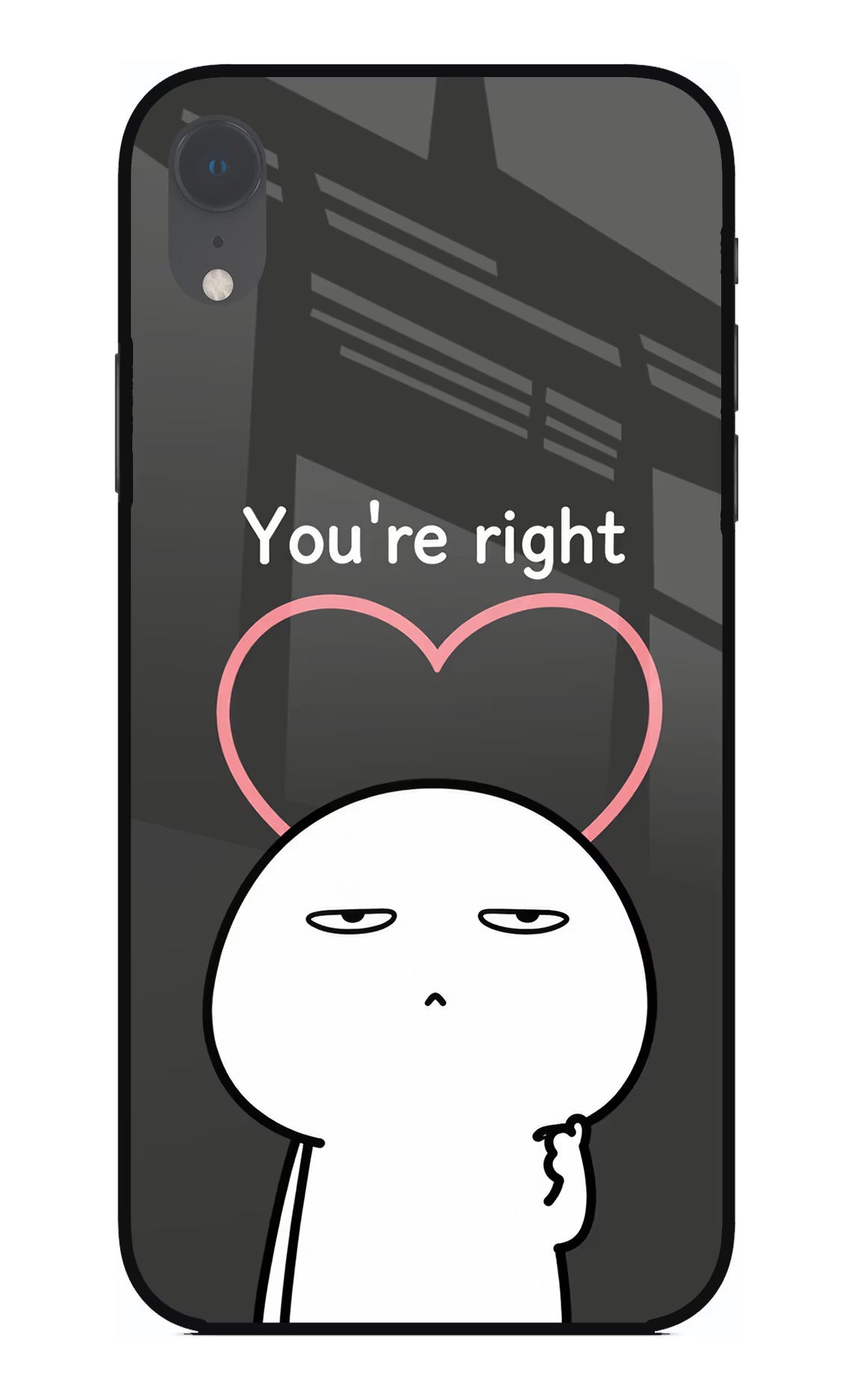 You're Right iPhone XR Glass Case