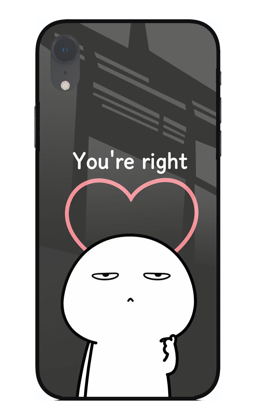 You're Right iPhone XR Back Cover, Glass case
