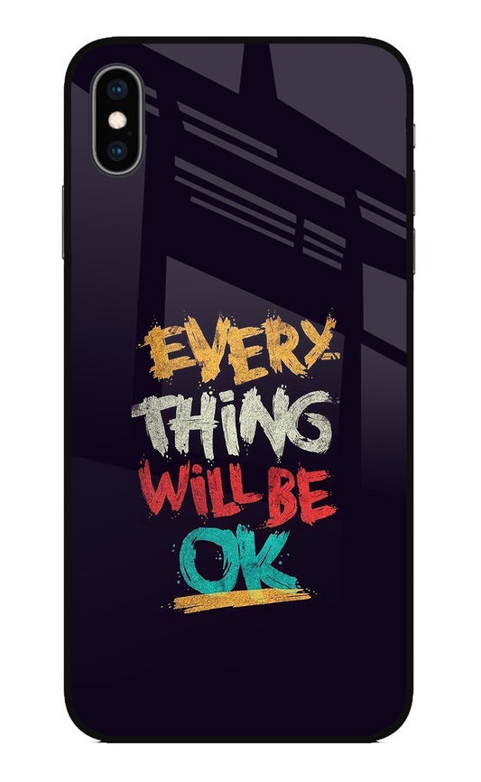 Everything Will Be Ok iPhone XS Max Glass Case