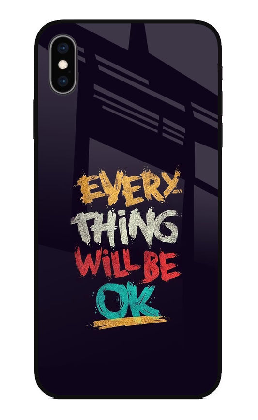 Everything Will Be Ok iPhone XS Max Glass Case