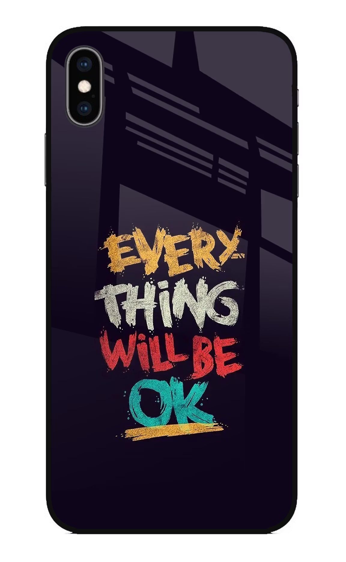 Everything Will Be Ok iPhone XS Max Glass Case Back Cover by Casekaro