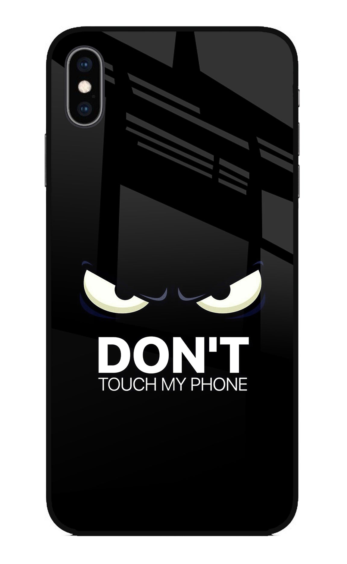 Don'T Touch My Phone iPhone XS Max Back Cover