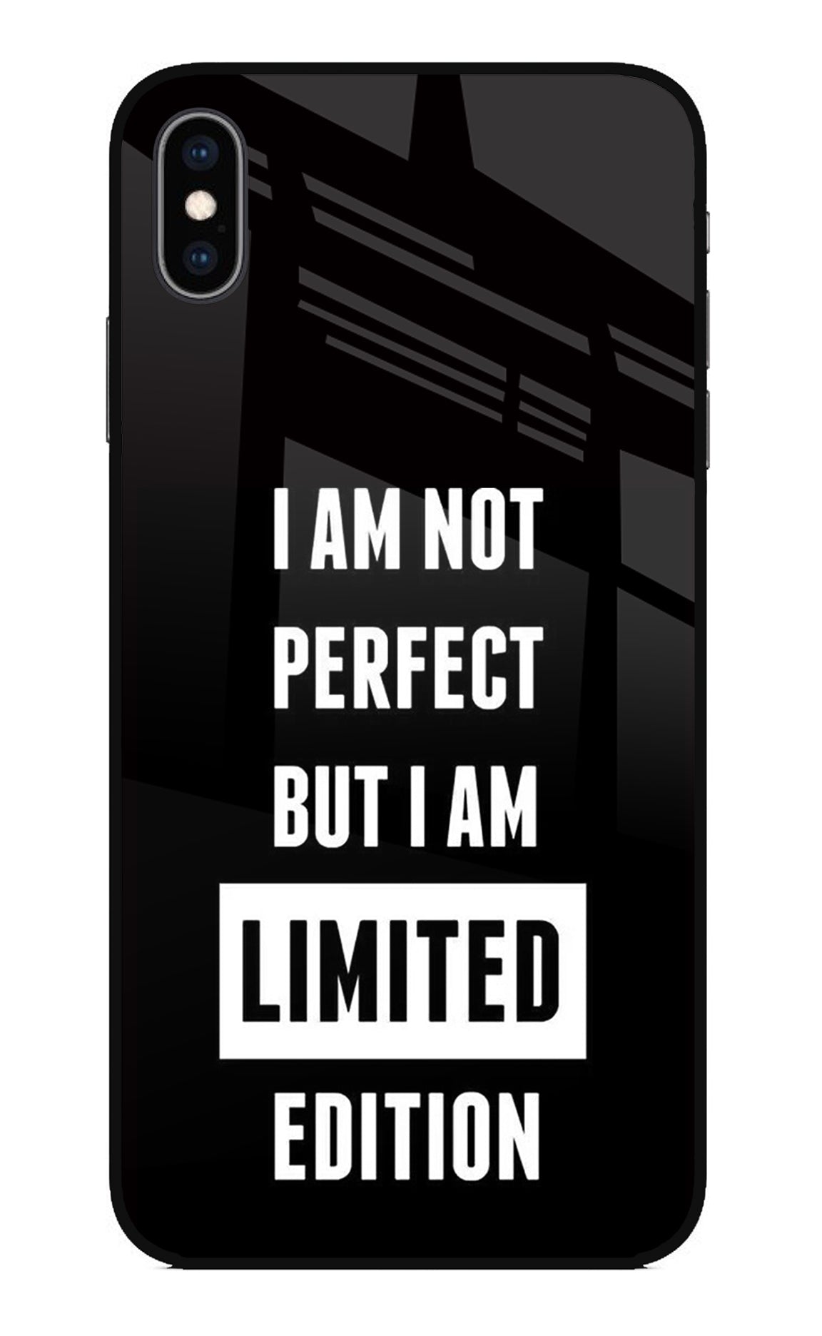 I Am Not Perfect But I Am Limited Edition iPhone XS Max Back Cover