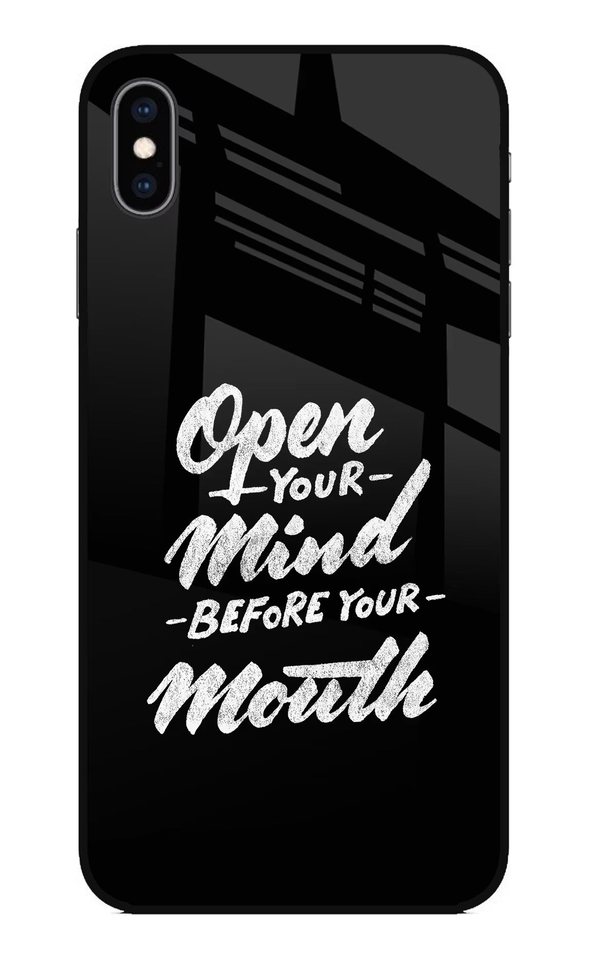Open Your Mind Before Your Mouth iPhone XS Max Glass Case Back Cover by Casekaro