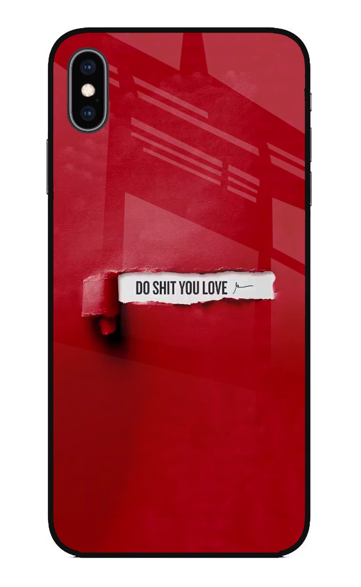 Do Shit You Love iPhone XS Max Glass Case Back Cover by Casekaro