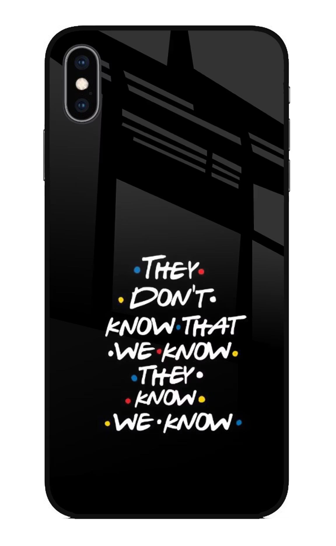 FRIENDS Dialogue iPhone XS Max Glass Case Back Cover by Casekaro