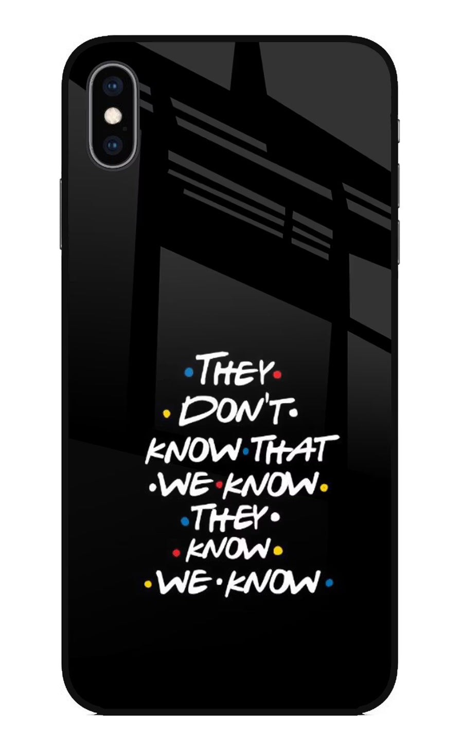 FRIENDS Dialogue iPhone XS Max Back Cover, Glass case