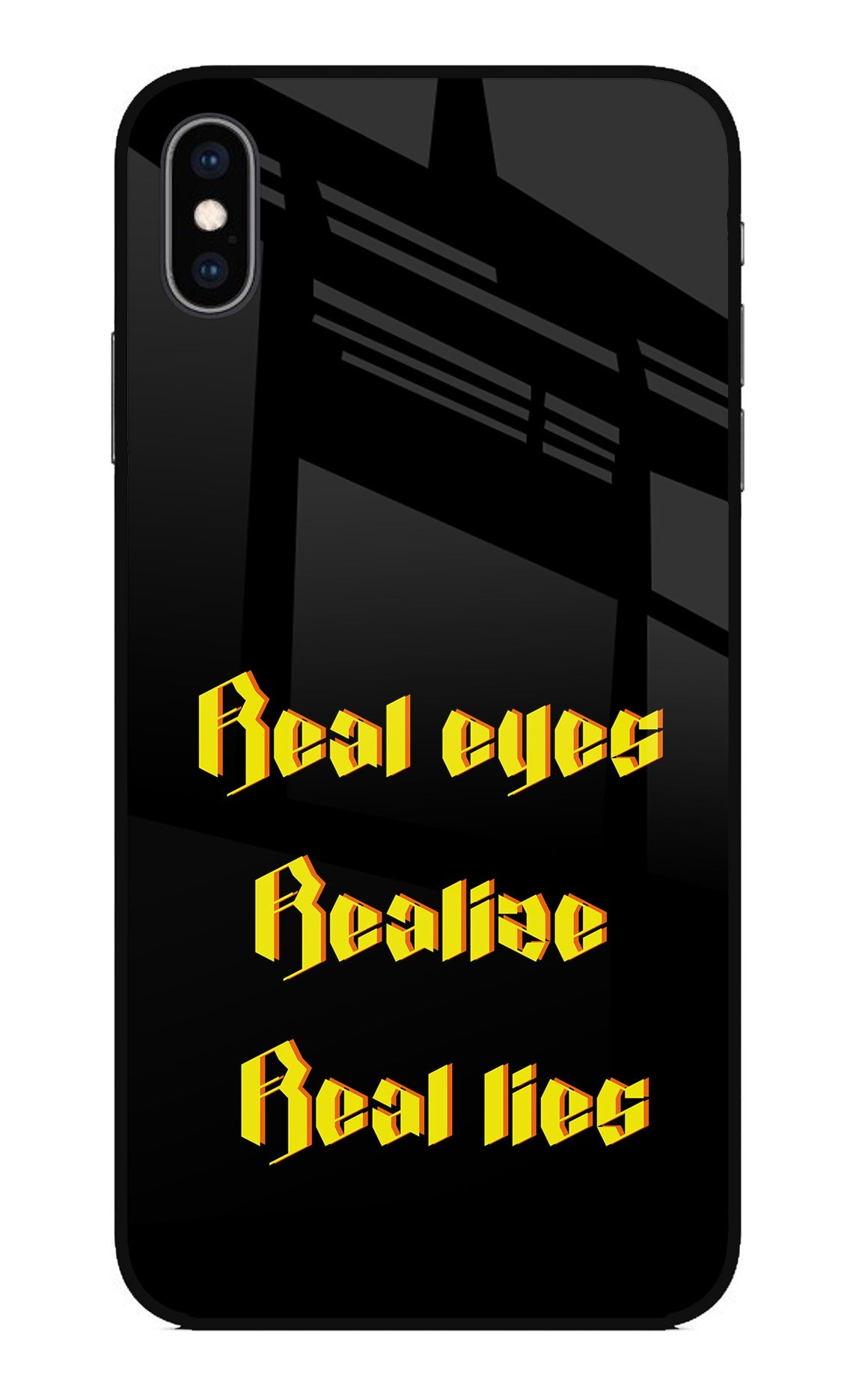 Real Eyes Realize Real Lies iPhone XS Max Glass Case