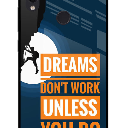 Dreams Don’T Work Unless You Do Redmi Note 7S Glass Case Back Cover by Casekaro