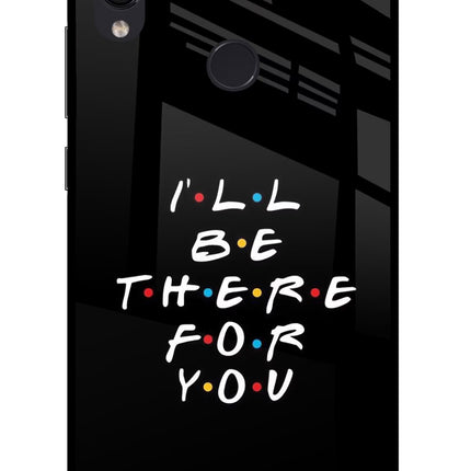 I'll Be There For You Redmi Note 7S Glass Case Back Cover by Casekaro