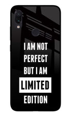 I Am Not Perfect But I Am Limited Edition Redmi Note 7S Glass Case