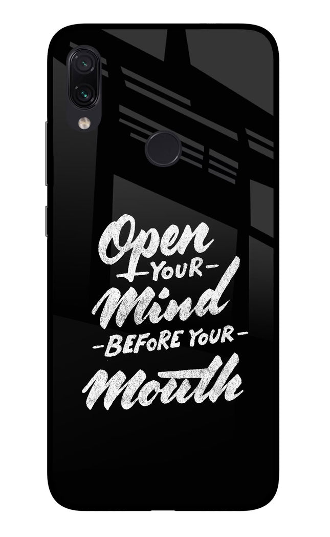 Open Your Mind Before Your Mouth Redmi Note 7S Glass Case