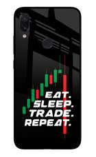 Eat Sleep Trade Repeat Redmi Note 7S Glass Case