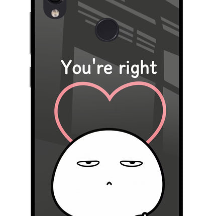 You're Right Redmi Note 7S Glass Case