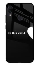 This World Redmi Note 7S Glass Case