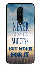 Never Dream For Success But Work For It Oneplus 7 Pro Glass Case