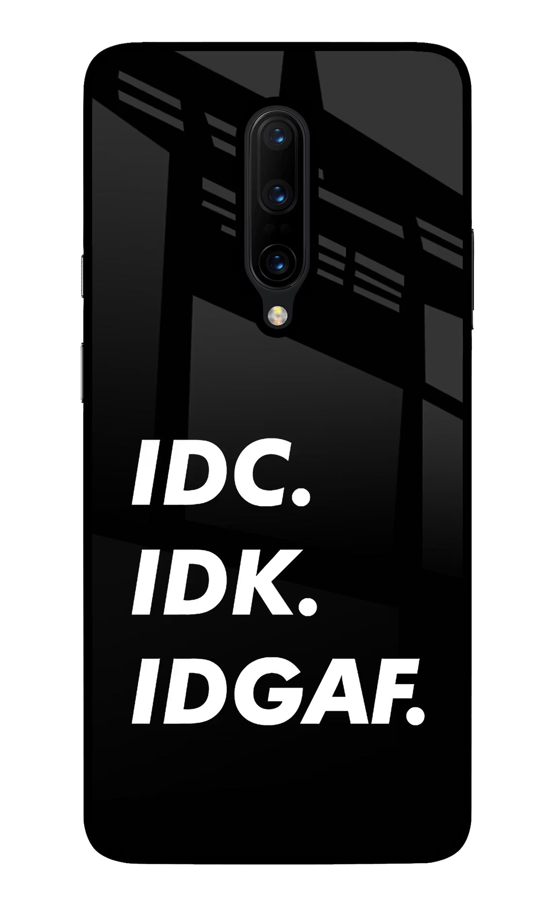 Idc Idk Idgaf Oneplus 7 Pro Glass Case Back Cover by Casekaro