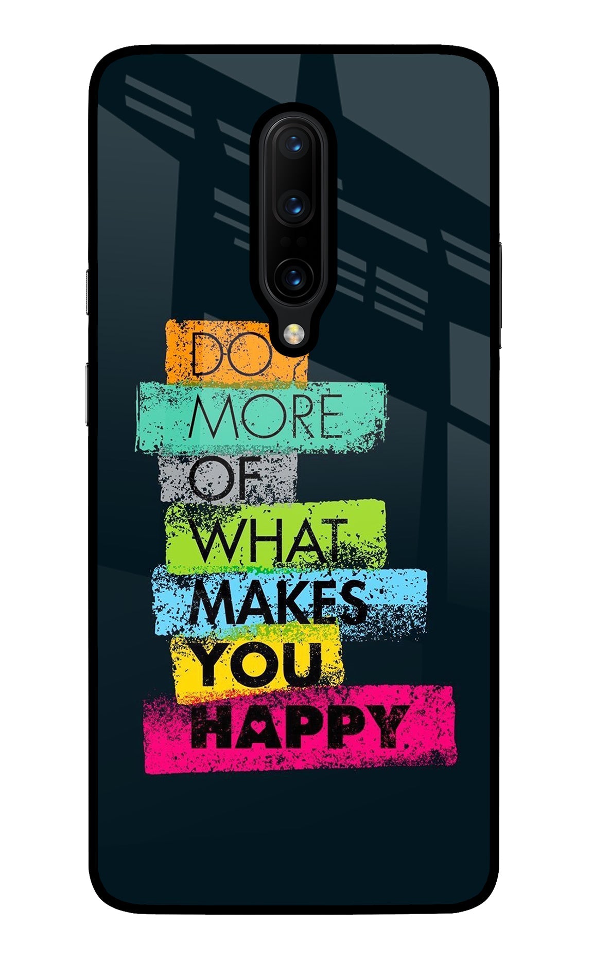 Do More Of What Makes You Happy Oneplus 7 Pro Back Cover