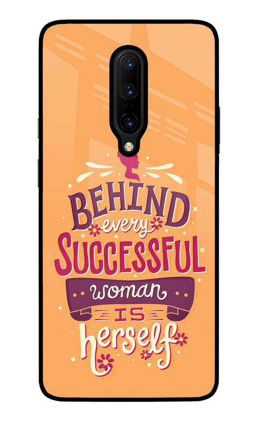 Behind Every Successful Woman There Is Herself Oneplus 7 Pro Glass Case