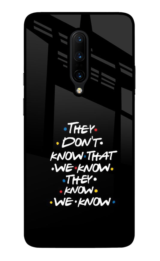 FRIENDS Dialogue Oneplus 7 Pro Glass Case