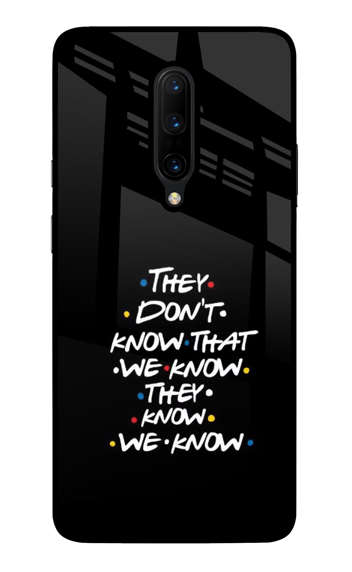 FRIENDS Dialogue Oneplus 7 Pro Glass Case Back Cover by Casekaro