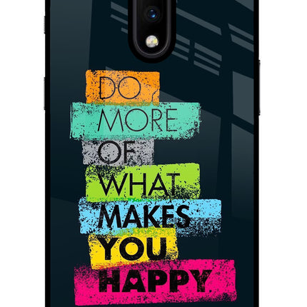 Do More Of What Makes You Happy Oneplus 7 Glass Case