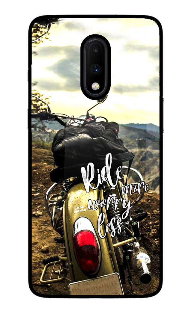 Ride More Worry Less Oneplus 7 Glass Case Back Cover by Casekaro
