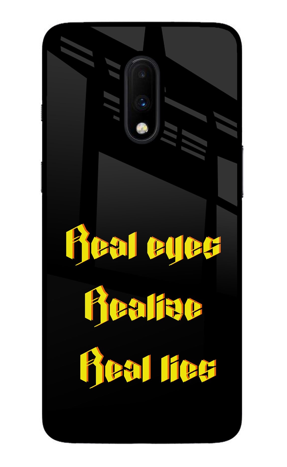 Real Eyes Realize Real Lies Oneplus 7 Glass Case