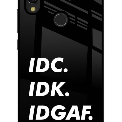Idc Idk Idgaf Redmi 7 Glass Case