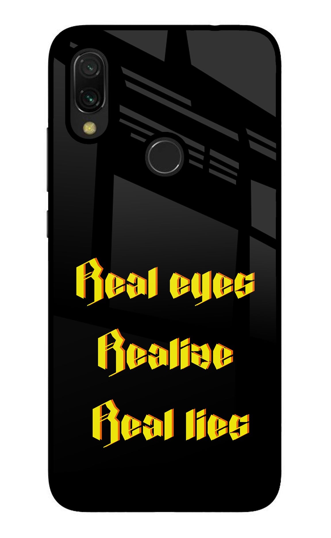 Real Eyes Realize Real Lies Redmi 7 Back Cover