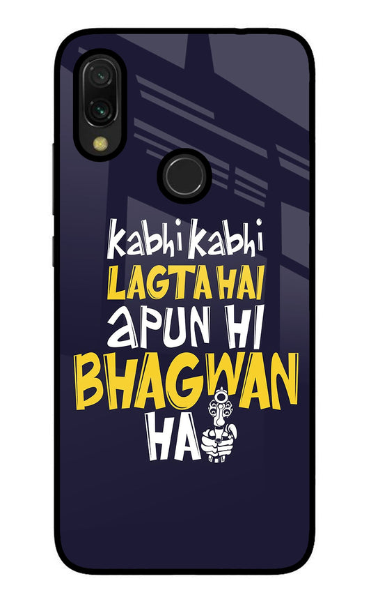 Kabhi Kabhi Lagta Hai Apun Hi Bhagwan Hai Redmi Y3 Glass Case