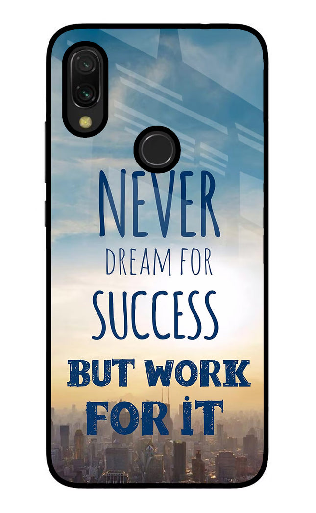 Never Dream For Success But Work For It Redmi Y3 Glass Case Back Cover by Casekaro