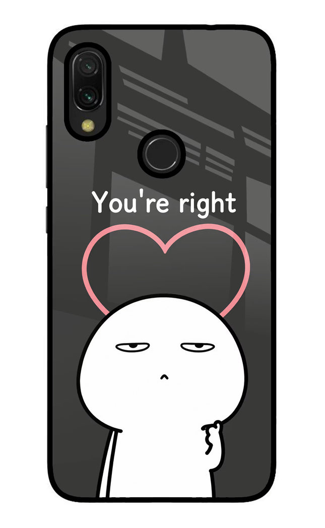 You're Right Redmi Y3 Glass Case