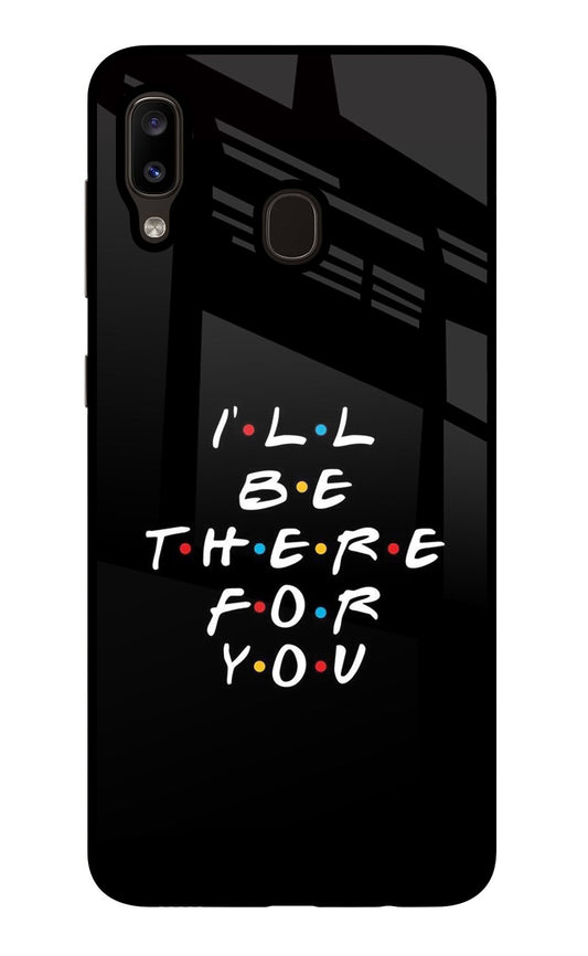 I'll Be There For You Samsung A20/M10s Glass Case