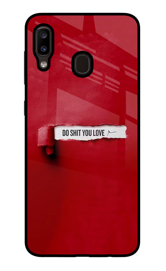Do Shit You Love Samsung A20/M10s Glass Case