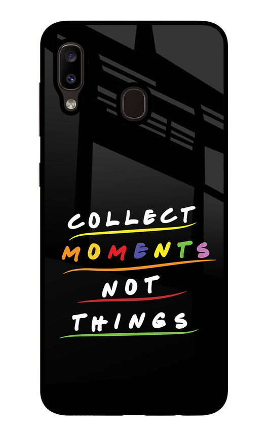 Collect Moments Not Things Samsung A20/M10s Glass Case
