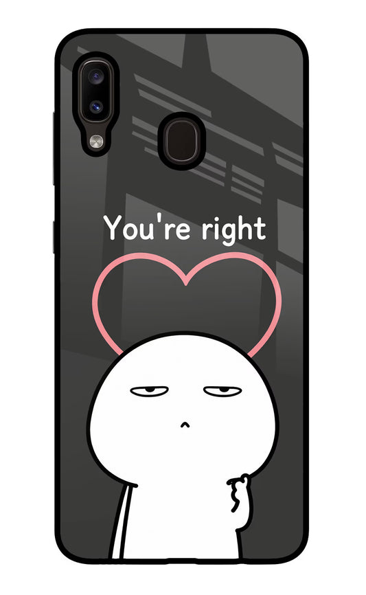 You're Right Samsung A20/M10s Glass Case