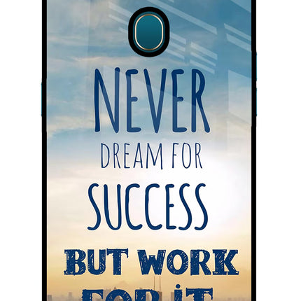 Never Dream For Success But Work For It Oppo A7/A5s/A12 Glass Case Back Cover by Casekaro