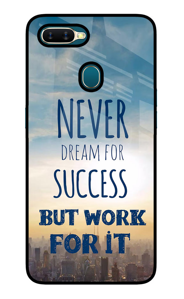 Never Dream For Success But Work For It Oppo A7/A5s/A12 Glass Case Back Cover by Casekaro
